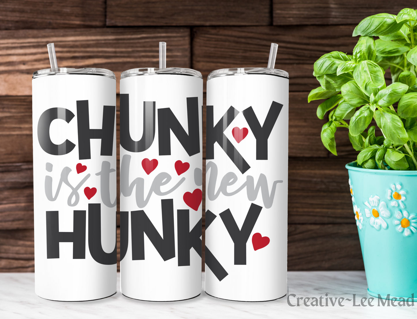 Chunky is the New Hunky Valentines 20oz Tumbler