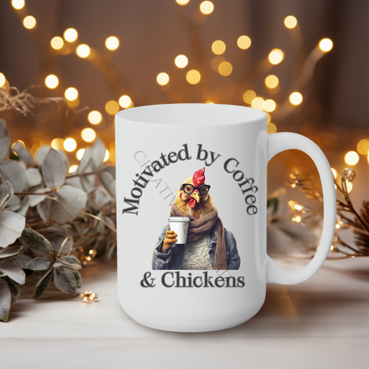 Motivated by Coffee & Chickens 15oz Mug