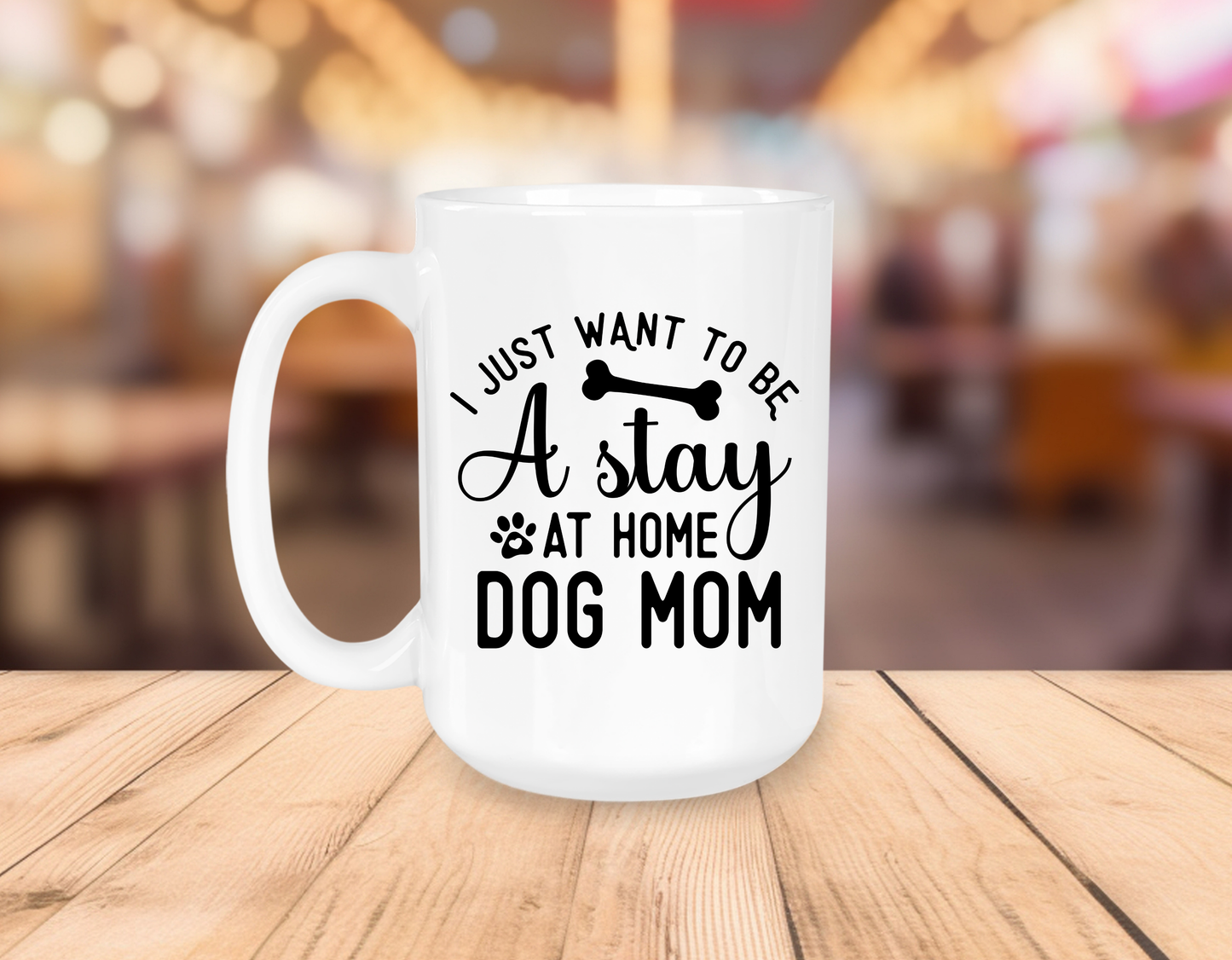 I Just Want to Be a Stay at Home Dog Mom