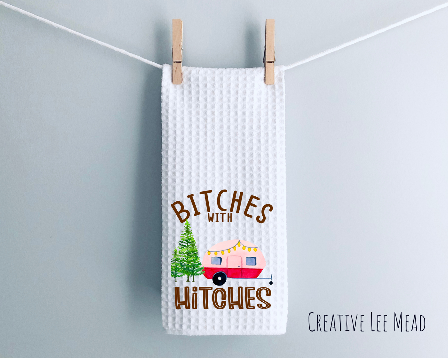 Bitches With Hitches Kitchen Towel