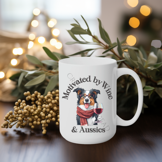 Motivated by Wine & Aussies 15oz Mug