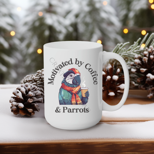 Motivated by Coffee & Parrots 15oz Mug