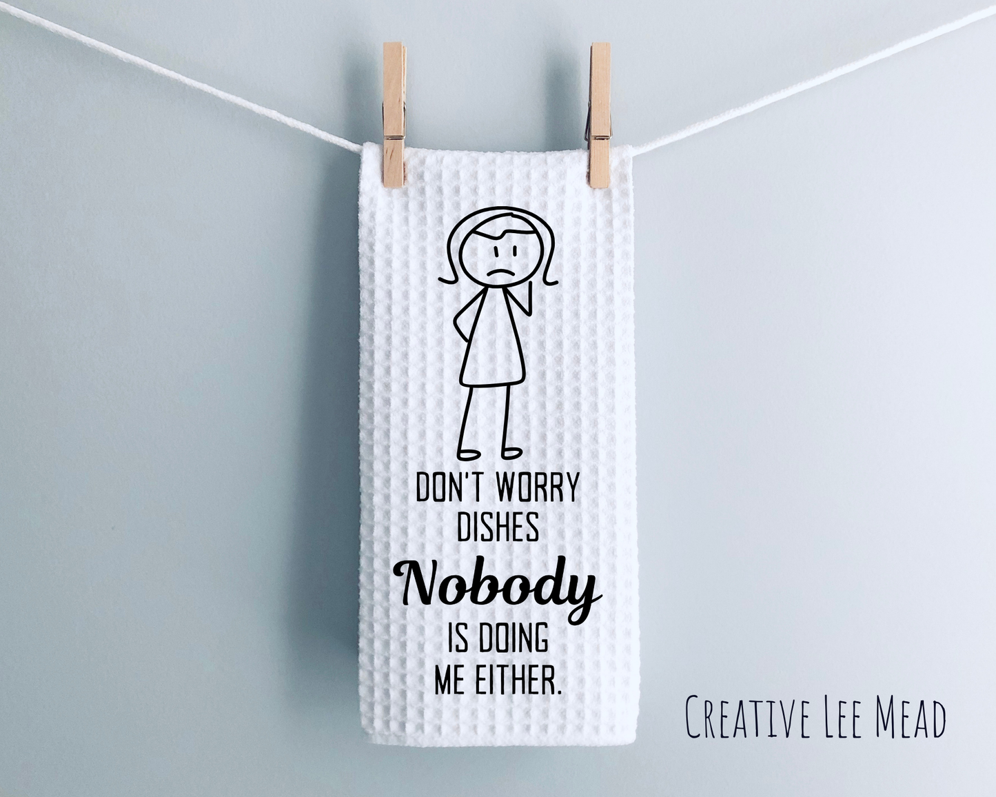 Don't Worry Dishes Kitchen Towel